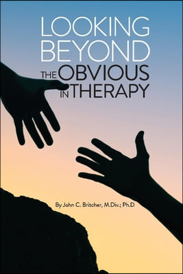 Looking Beyond the Obvious in Therapy