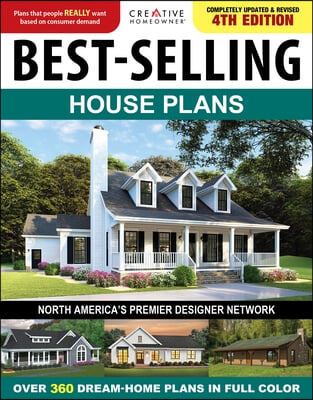 Best-Selling House Plans, 4th Edition: Over 360 Dream-Home Plans in Full Color