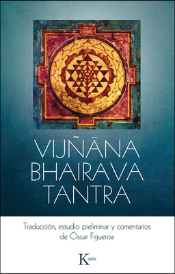 Vij&#241;ana Bhairava Tantra