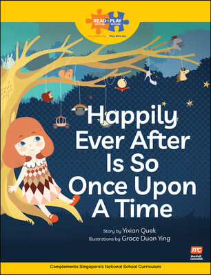 Read + Play: Happily Ever After Is So Once Upon a Time
