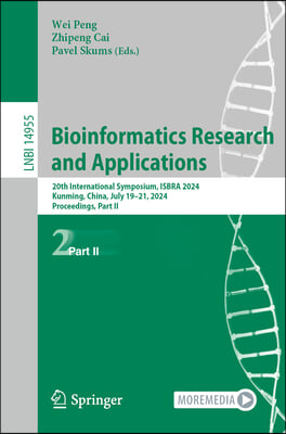 Bioinformatics Research and Applications: 20th International Symposium, Isbra 2024, Kunming, China, July 19-21, 2024, Proceedings, Part II