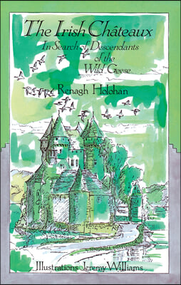 The Irish Chateaux: In Search of the Descendants of the Wild Geese