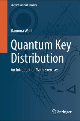 Quantum Key Distribution: An Introduction with Exercises