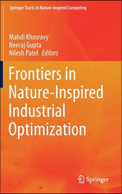 Frontiers in Nature-Inspired Industrial Optimization