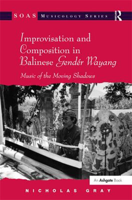 Improvisation and Composition in Balinese Gendér Wayang