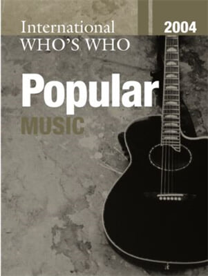 International Who&#39;s Who in Popular Music 2004