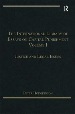 International Library of Essays on Capital Punishment, Volume 1