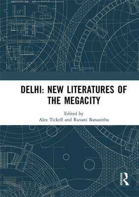 Delhi: New Literatures of the Megacity