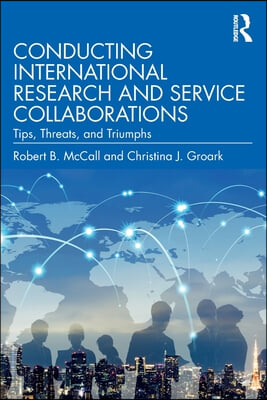 Conducting International Research and Service Collaborations: Tips, Threats, and Triumphs