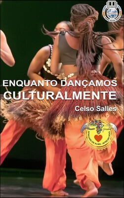 ENQUANTO DANCAMOS CULTURALMENTE - Celso Salles: Colecao Africa