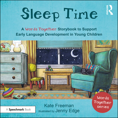 Sleep Time: A &#39;Words Together&#39; Storybook to Help Children Find Their Voices