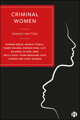 Criminal Women: Gender Matters