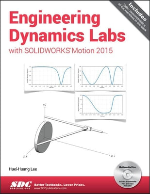 Engineering Dynamics Labs with SOLIDWORKS Motion 2015