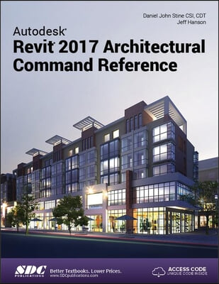 Autodesk Revit 2017 Architectural Command Reference