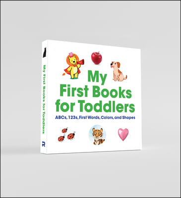 My First Books for Toddlers Box Set: Abcs, 123s, First Words, Colors and Shapes