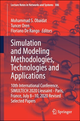 Simulation and Modeling Methodologies, Technologies and Applications: 10th International Conference, Simultech 2020 Lieusaint - Paris, France, July 8-