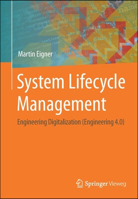 System Lifecycle Management: Engineering Digitalization (Engineering 4.0)