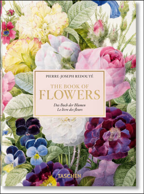 Pierre-Joseph Redoute. El Libro de Las Flores. 40th Ed.