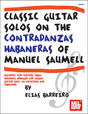 Classic Guitar Solos on the Contradanzas Habaneras