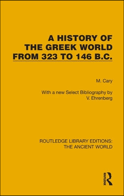 History of the Greek World from 323 to 146 B.C.