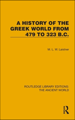 History of the Greek World from 479 to 323 B.C.