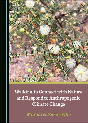 Walking to Connect with Nature and Respond to Anthropogenic Climate Change