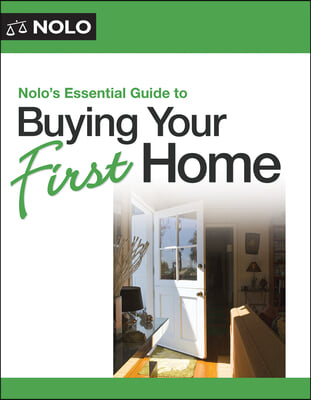 Nolo's Essential Guide to Buying Your First Home