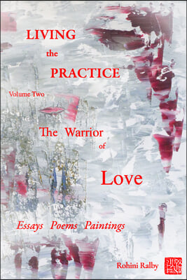 Living the Practice Vol. 2: Warrior of Love