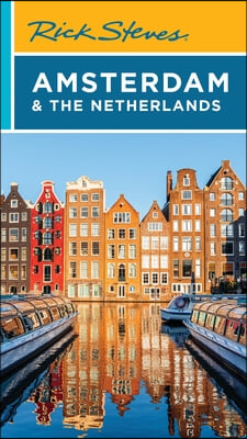 Rick Steves Amsterdam &amp; the Netherlands