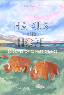 The Haikus and Hope: 50 States of Climate Change