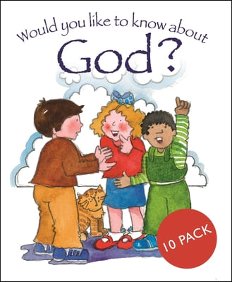 Would You Like to Know about God: 10 Pack