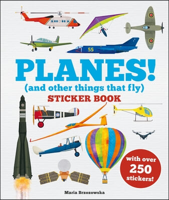 Planes! Sticker Book: (And Other Things That Fly)