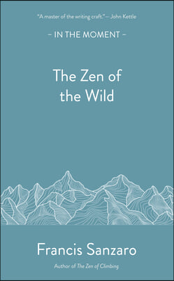 The Zen of the Wild