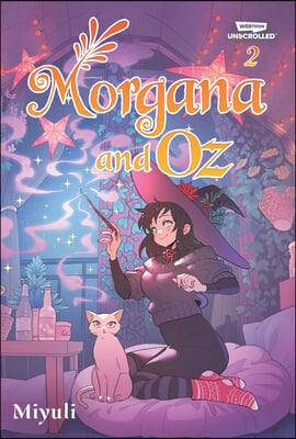 Morgana and Oz Volume Two: A Webtoon Unscrolled Graphic Novel