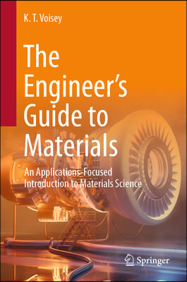 The Engineer’s Guide to Materials