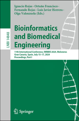 Bioinformatics and Biomedical Engineering: 11th International Conference, Iwbbio 2024, Meloneras, Gran Canaria, Spain, July 15-17, 2024, Proceedings,