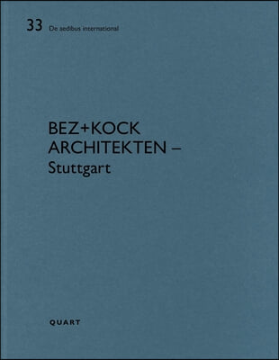 Bez+kock Architekten - Stuttgart: de Aedibus International Vol. 33