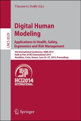 Digital Human Modeling. Applications in Health, Safety, Ergonomics and Risk Management: 5th International Conference, Dhm 2014, Held as Part of Hci In