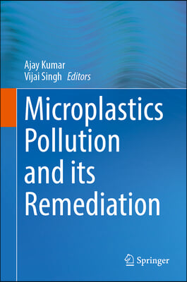 Microplastics Pollution and Its Remediation