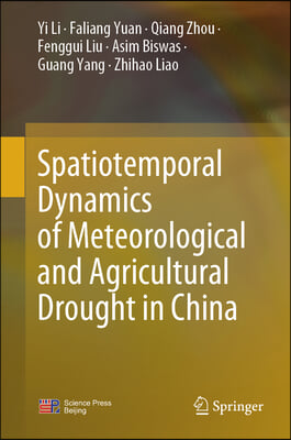 Spatiotemporal Dynamics of Meteorological and Agricultural Drought in China