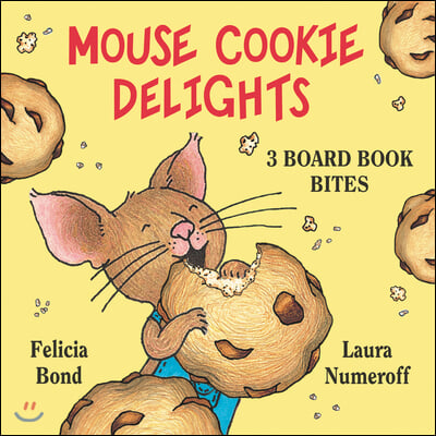 Mouse Cookie Delights: 3 Board Book Bites: The Best Mouse Cookie; Happy Birthday, Mouse!; Time for School, Mouse!