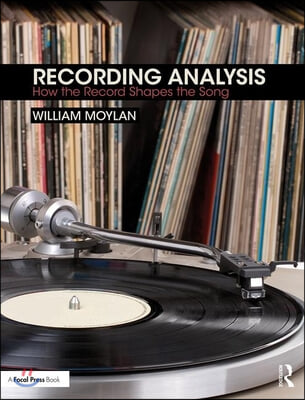 Recording Analysis: How the Record Shapes the Song