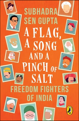 Flag, a Song and a Pinch of Salt: Freedom Fighters of India