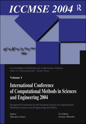 International Conference of Computational Methods in Sciences and Engineering (ICCMSE 2004)