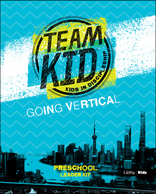 Teamkid: Going Vertical - Preschool Leader Kit: Kids in Discipleship