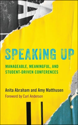 Speaking Up: Manageable, Meaningful, and Student-Driven Conferences