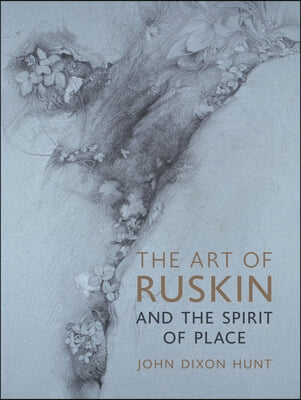 The Art of Ruskin and the Spirit of Place