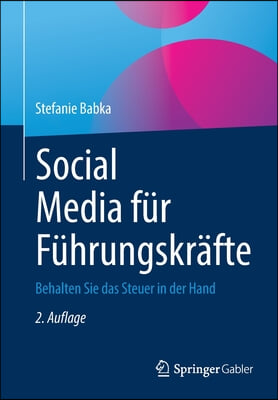 Social Media Fur Fuhrungskrafte: Behalten Sie Das Steuer in Der Hand