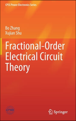 Fractional-Order Electrical Circuit Theory