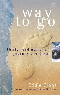 Way to Go: Thirty Readings on a Journey with Jesus